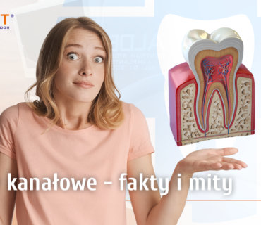 fakty i mity leczenia kanałowego