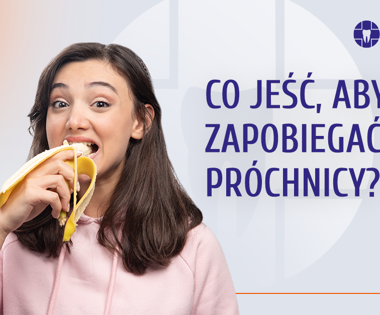 jak zapobiec próchnicy