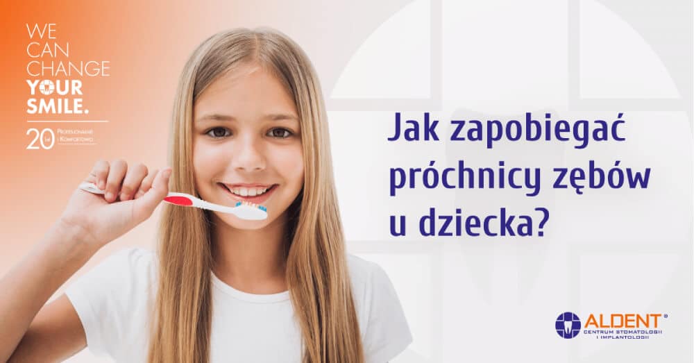 jak zapobiegać próchnicy