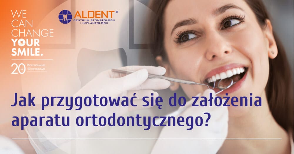 założenie aparatu ortodontycznego