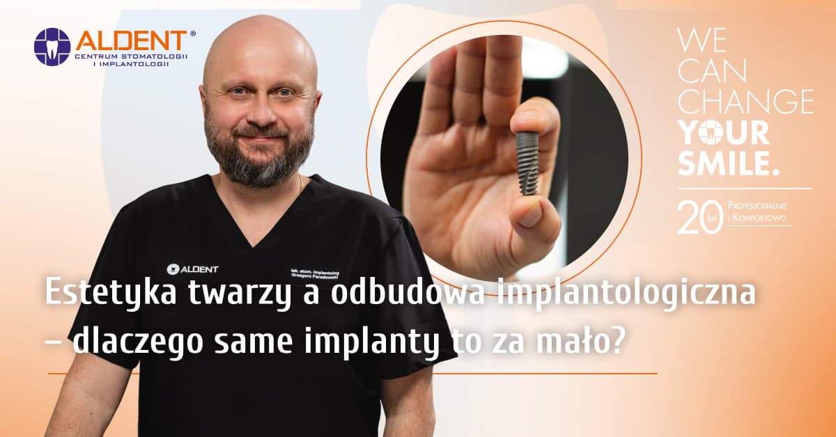 Estetyka twarzy a odbudowa implantologiczna